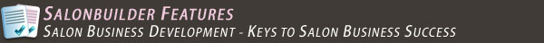 Salon Business Development - Keys to Success for a Salon or Spa Business